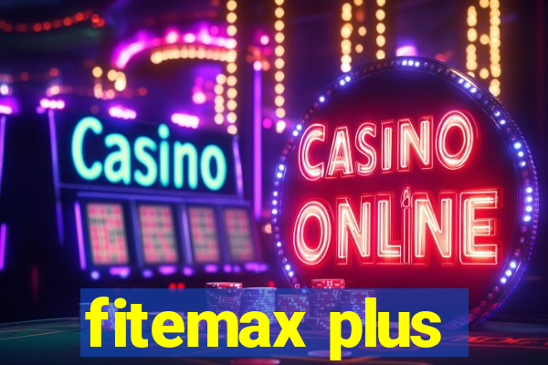 fitemax plus